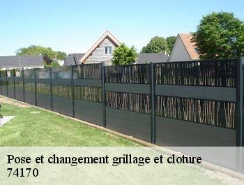 Pose et changement grillage et cloture  74170
